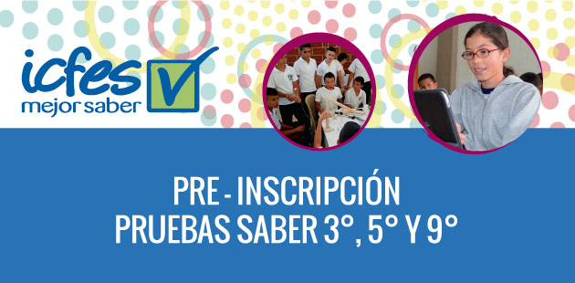 Icfes inició fase de preinscripción a pruebas Saber 3 5 y 9 de 2017