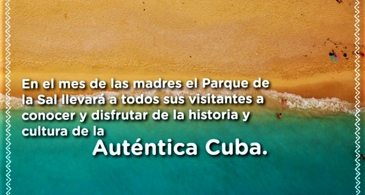 La autentica Cuba en el mes de las madres se toma el Parque de la Sal