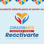 Convocatoria Corazonarte Cultura para reactivarte 2021