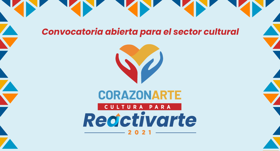 Convocatoria Corazonarte Cultura para reactivarte 2021