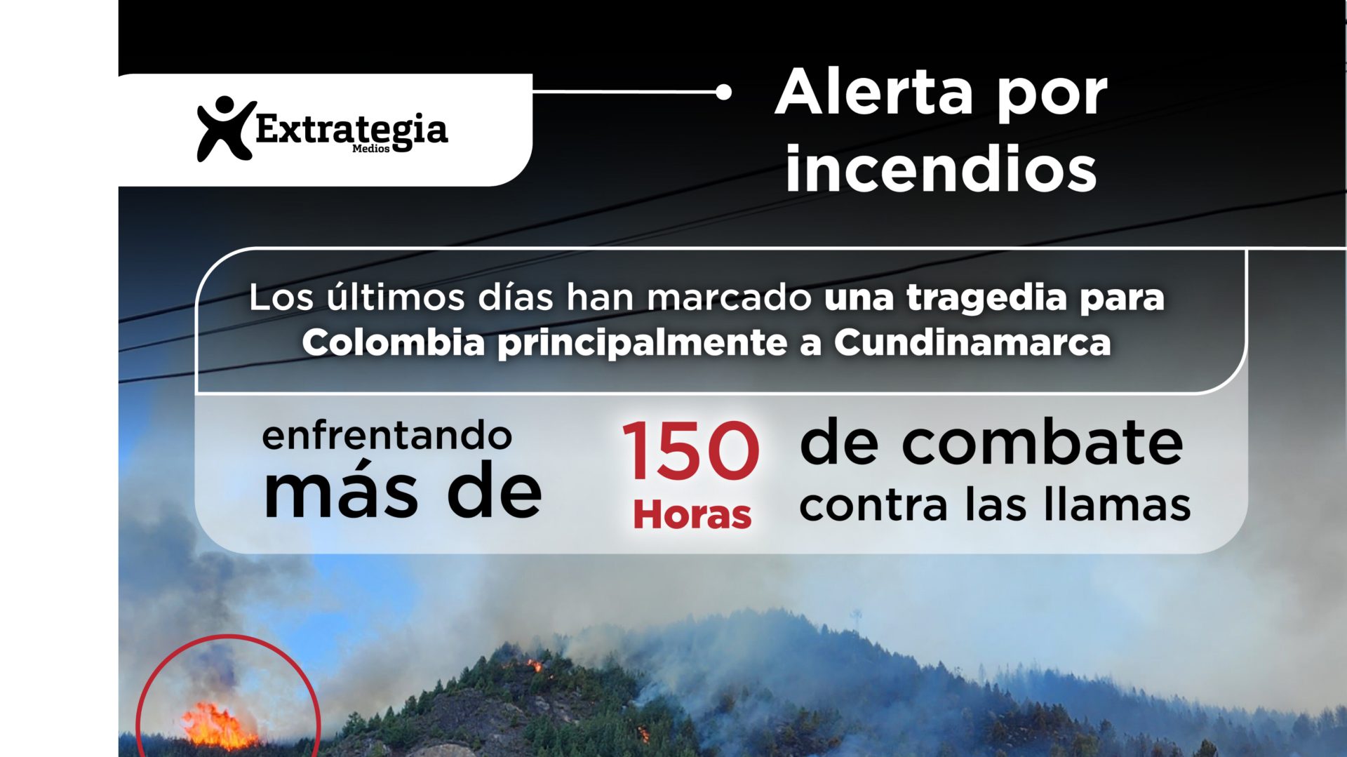 Mas de 110 horas de combate contra las llamas en Cundinamarca